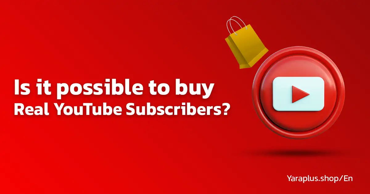 Is it possible to buy real YouTube Subscribers?