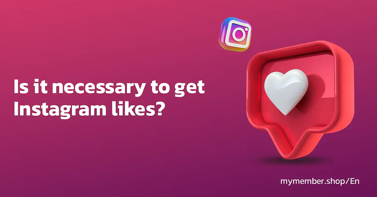 Is it necessary to get Instagram likes?