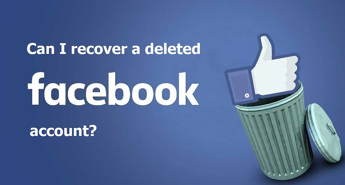 Is it possible to recover a Facebook account that has been permanently deleted