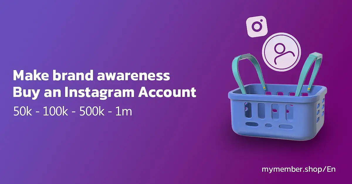 Make brand awareness with Buying an Instagram Account- 50 k - 100 k- 1 m