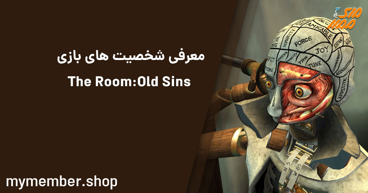 معرفی شخصیت‌های بازی The Room: Old Sins