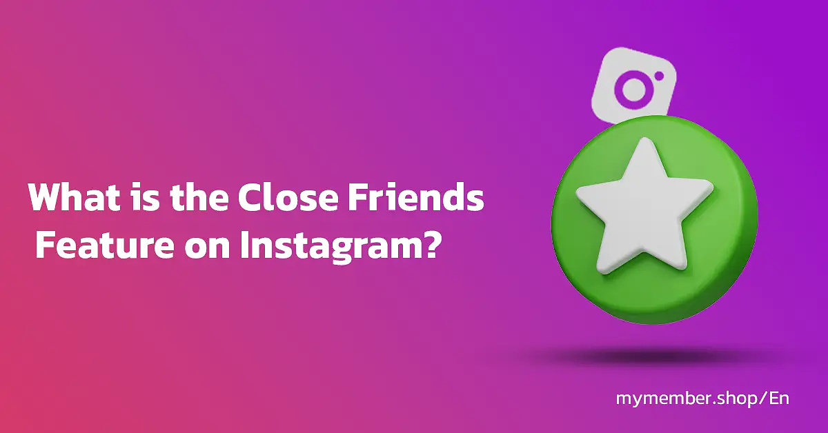 What is the Close Friends Feature on Instagram?