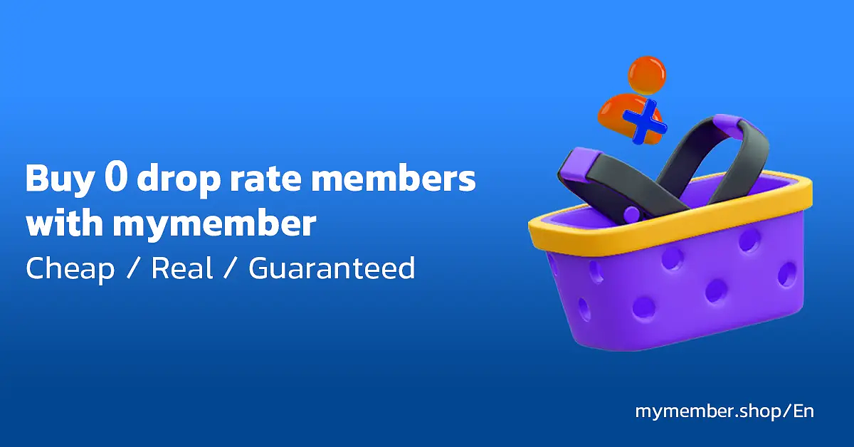 Buy 0 drop rate Telegram Members with MyMember Cheap + Real + Guaranteed