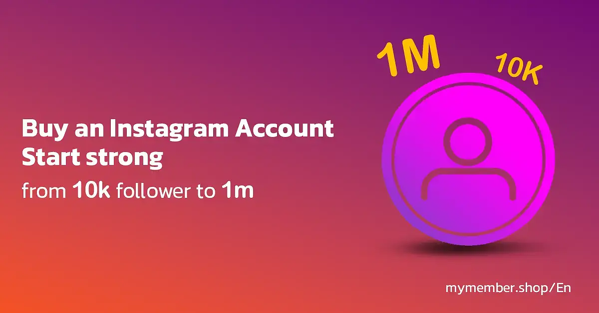 Buy an Instagram Account - Start Strong from 10k follower to 1m from MyMember