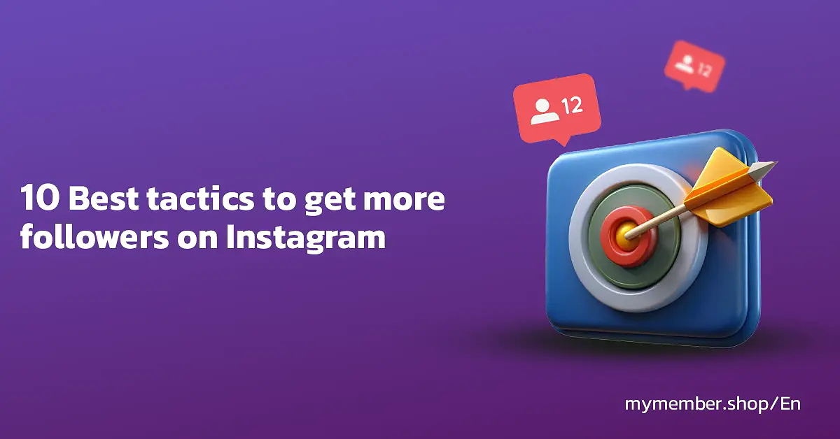 10 Best tactics to get more followers on Instagram
