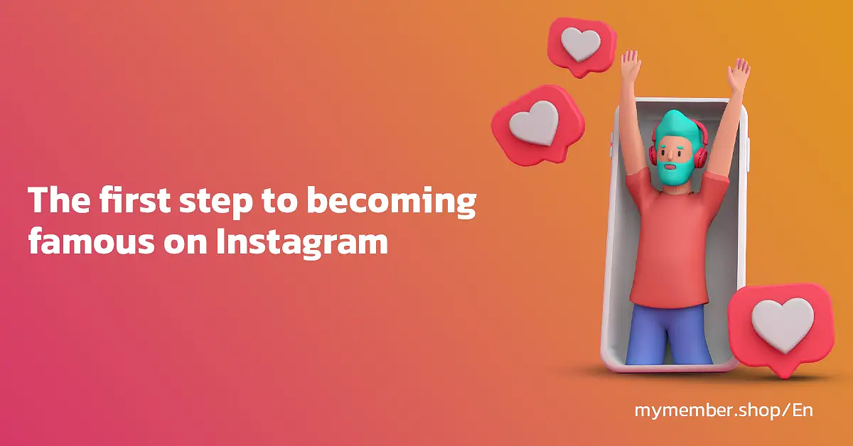 What is the first step to becoming famous on Instagram?