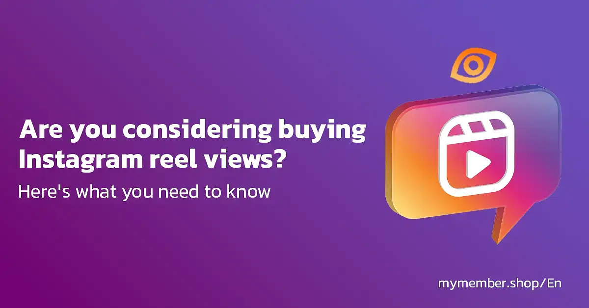 Are you considering buying Instagram reel views?