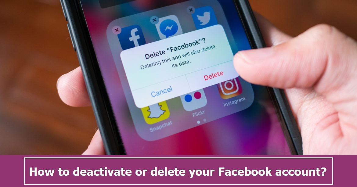 How to deactivate or delete your Facebook account?