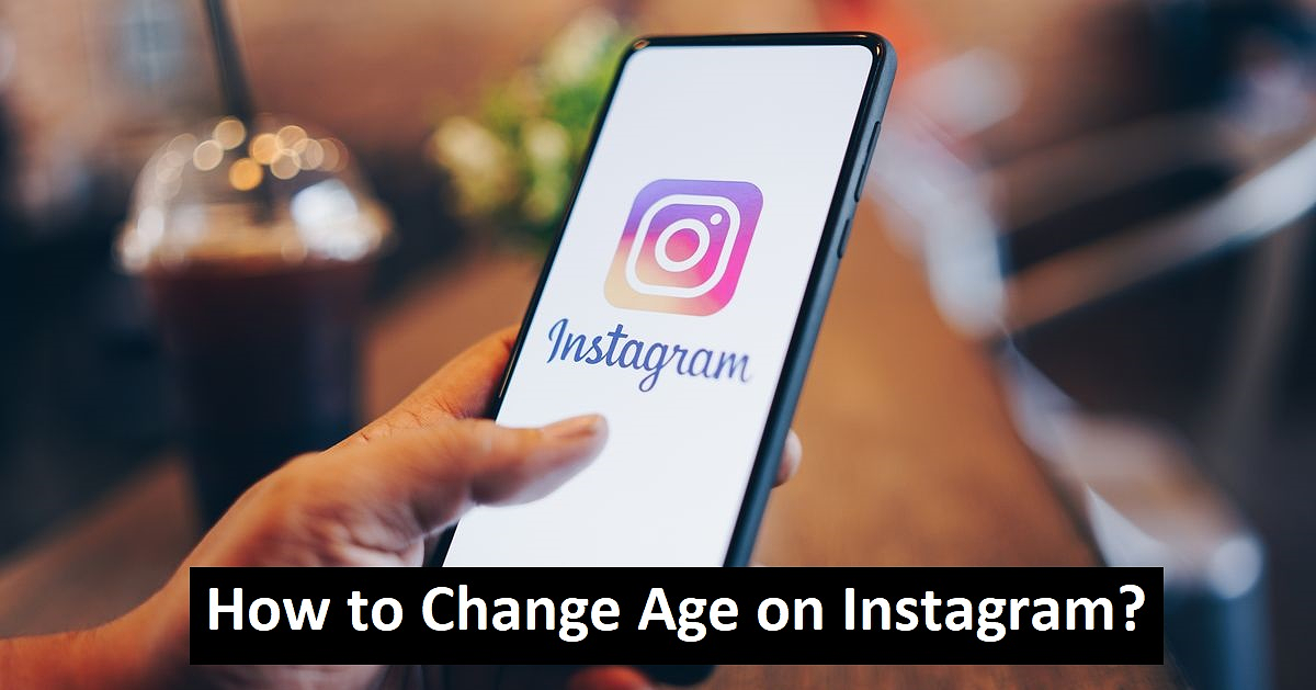 How to Change Age on Instagram