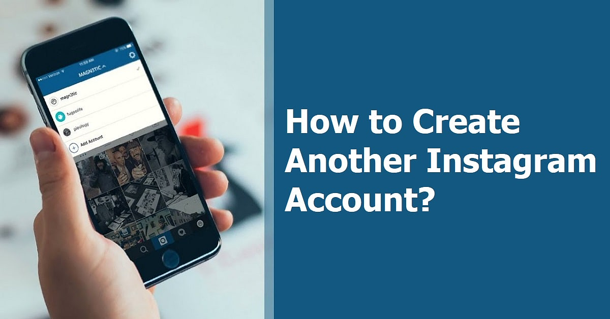 How to Create Another Instagram Account?