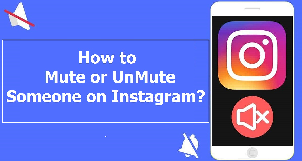 How to Mute or UnMute someone on Instagram?