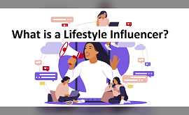 What is a Lifestyle Influencer?