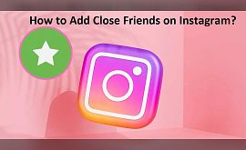 How to Add Close Friends on Instagram